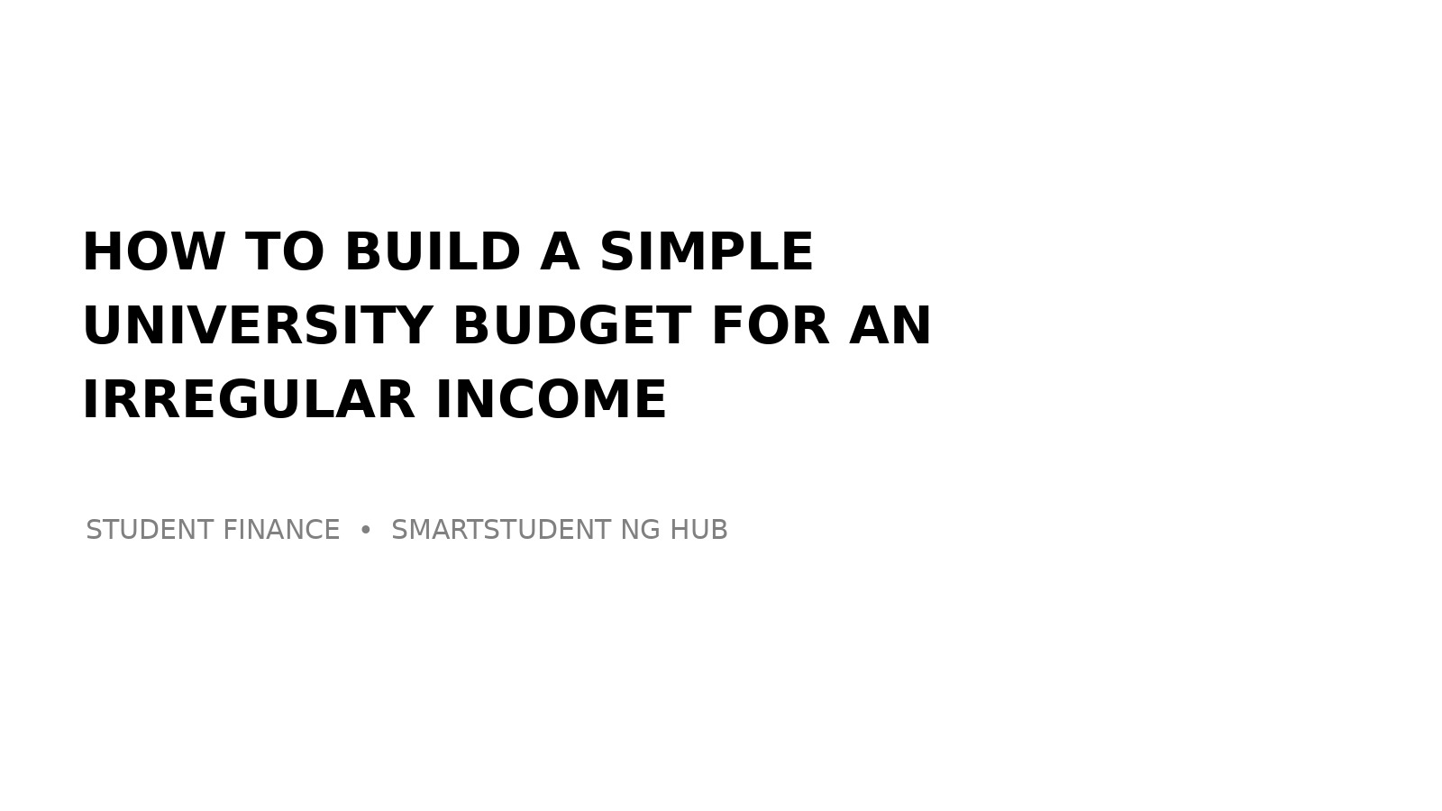 How to Build a Simple University Budget for an Irregular Income