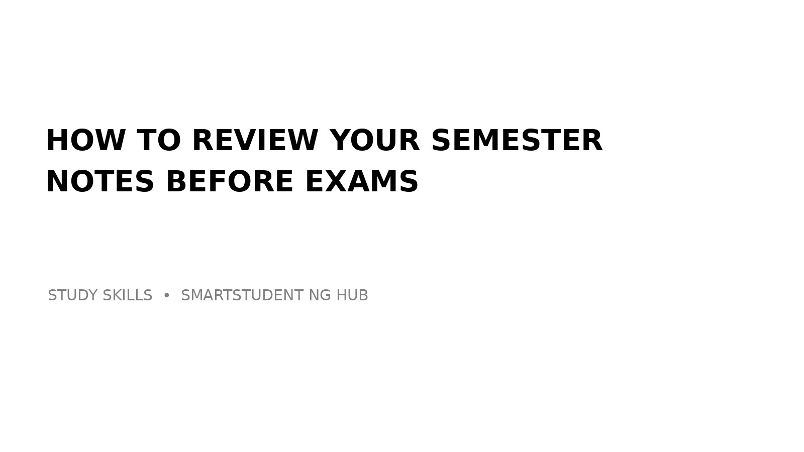 How to Review Your Semester Notes Before Exams