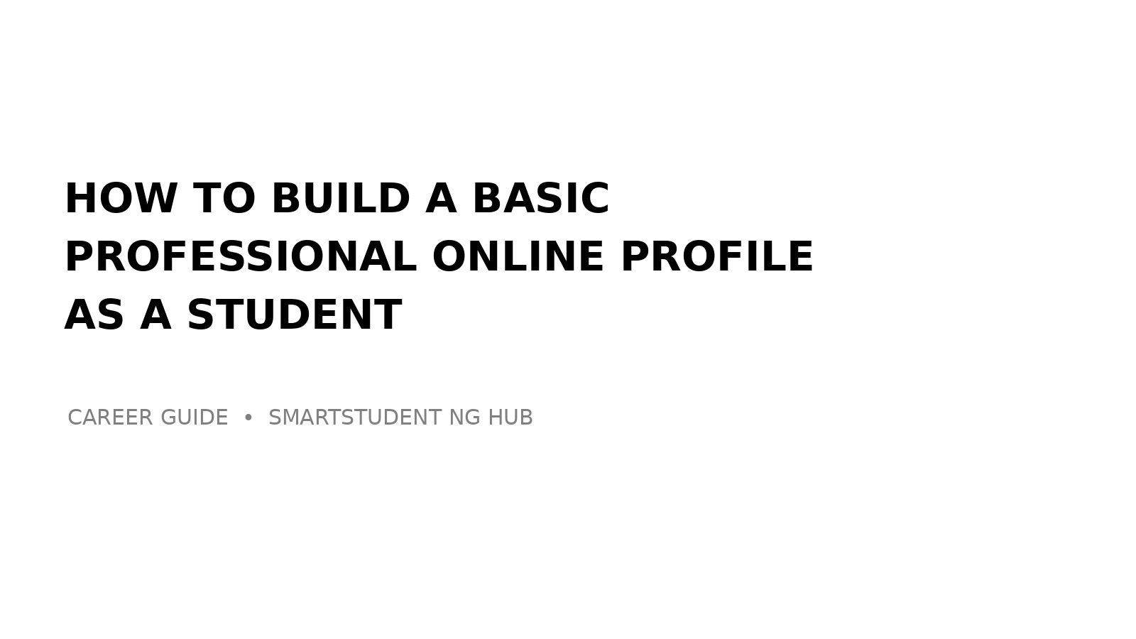 How to Build a Basic Professional Online Profile as a Student
