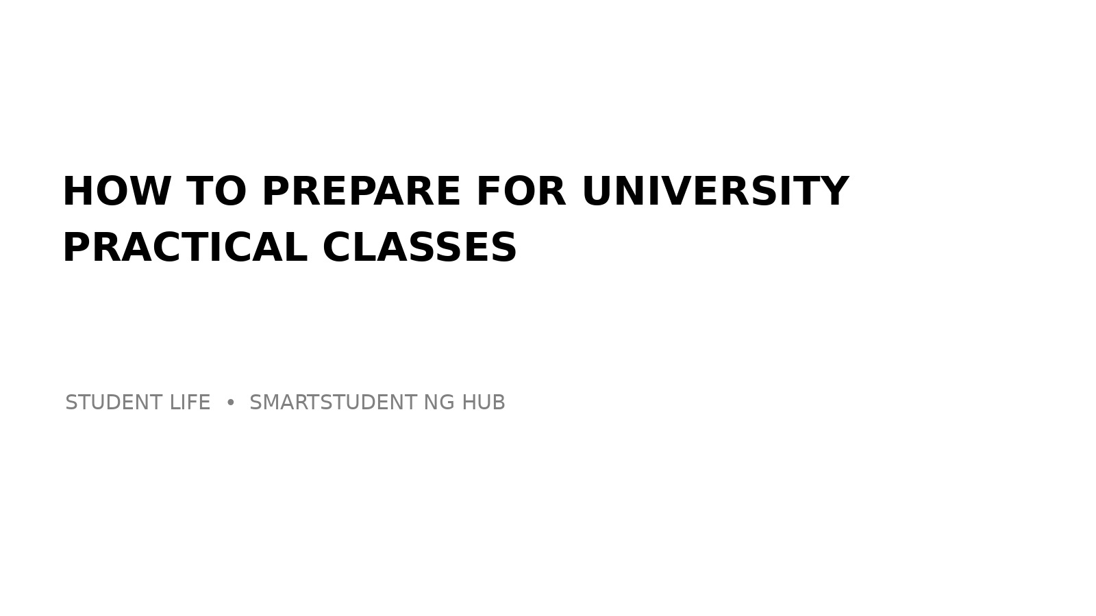 How to Prepare for University Practical Classes