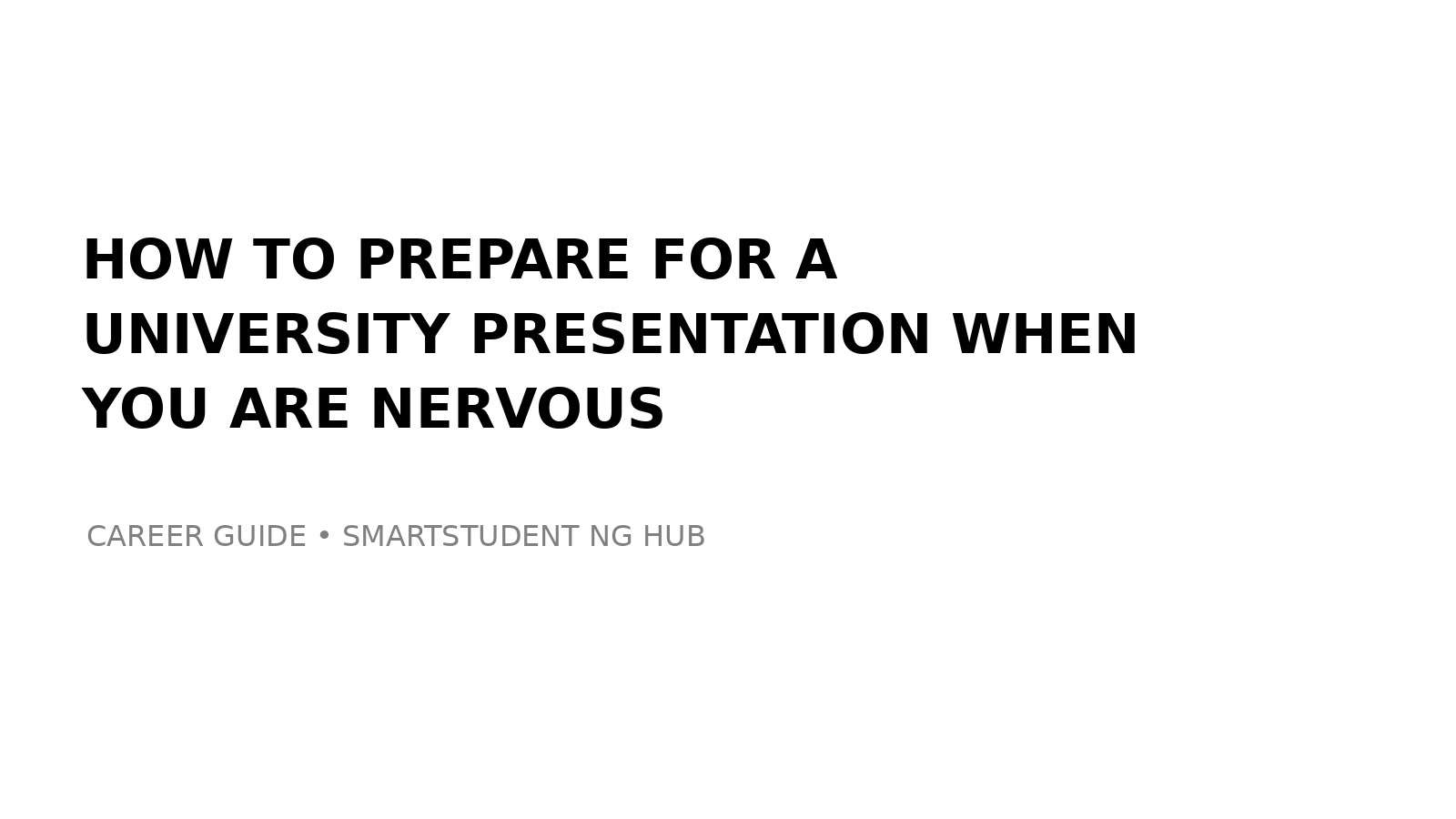 How to Prepare for a University Presentation When You Are Nervous